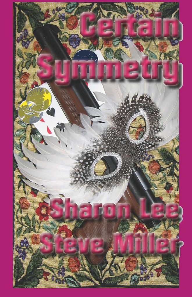 Certain Symmetry (Adventures in the Liaden Universe® #4)