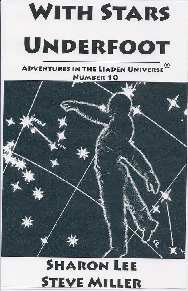 With Stars Underfoot (Adventures in the Liaden Universe® #10)