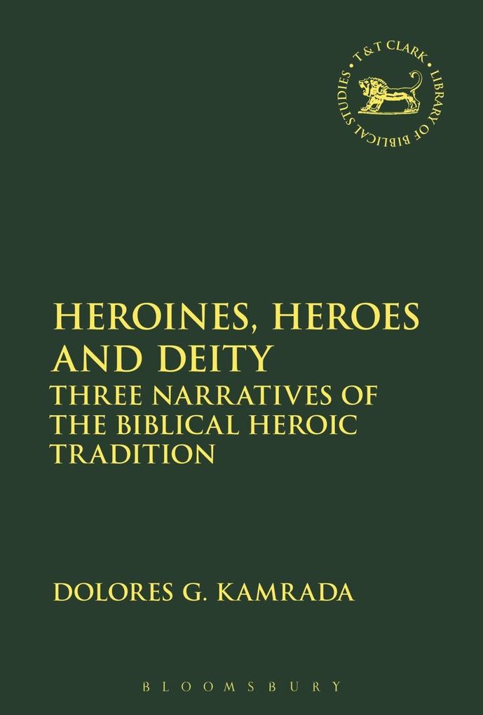 Heroines Heroes and Deity