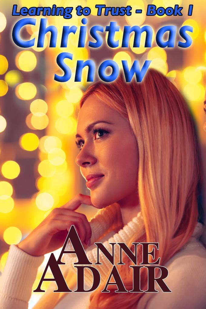 Christmas Snow (Learning to Trust #1)