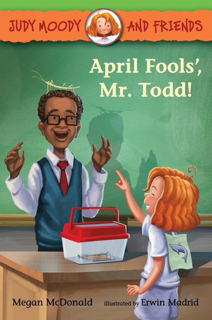 Judy Moody and Friends: April Fools‘ Mr. Todd!