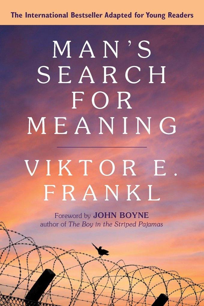 Man‘s Search for Meaning: Young Adult Edition