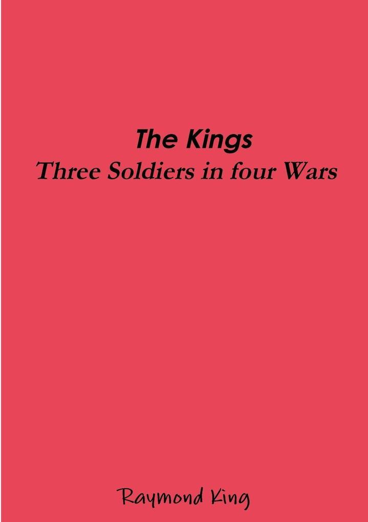 The Kings - Three Soldiers Four Wars