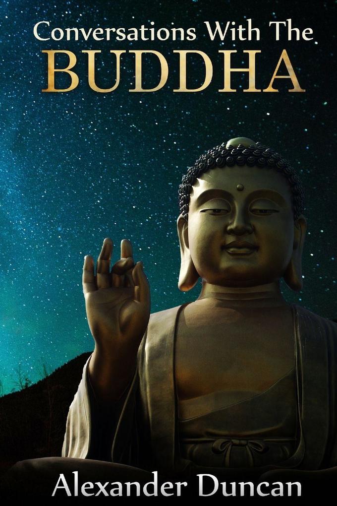 Conversations with the Buddha