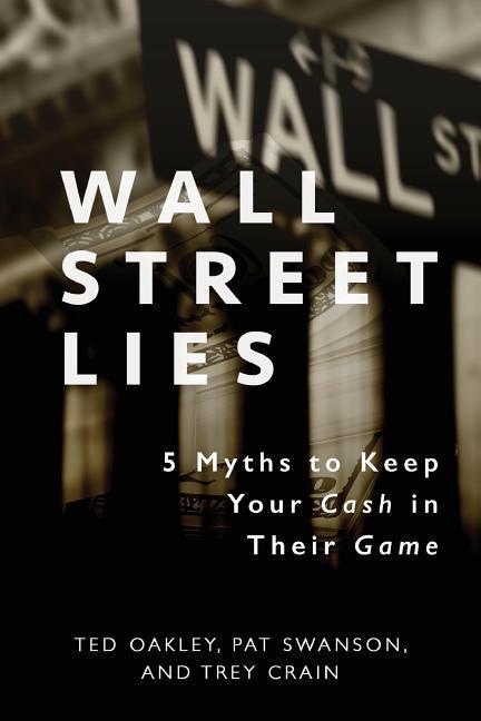 Wall Street Lies: 5 Myths to Keep Your Cash in Their Game