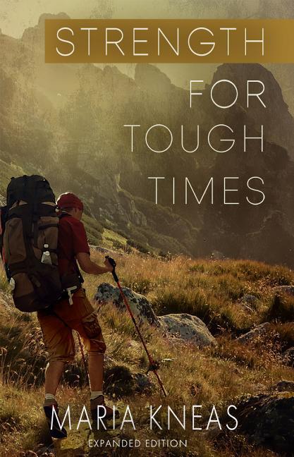 Strength for Tough Times 2nd edition: Encouragement from God‘s Word