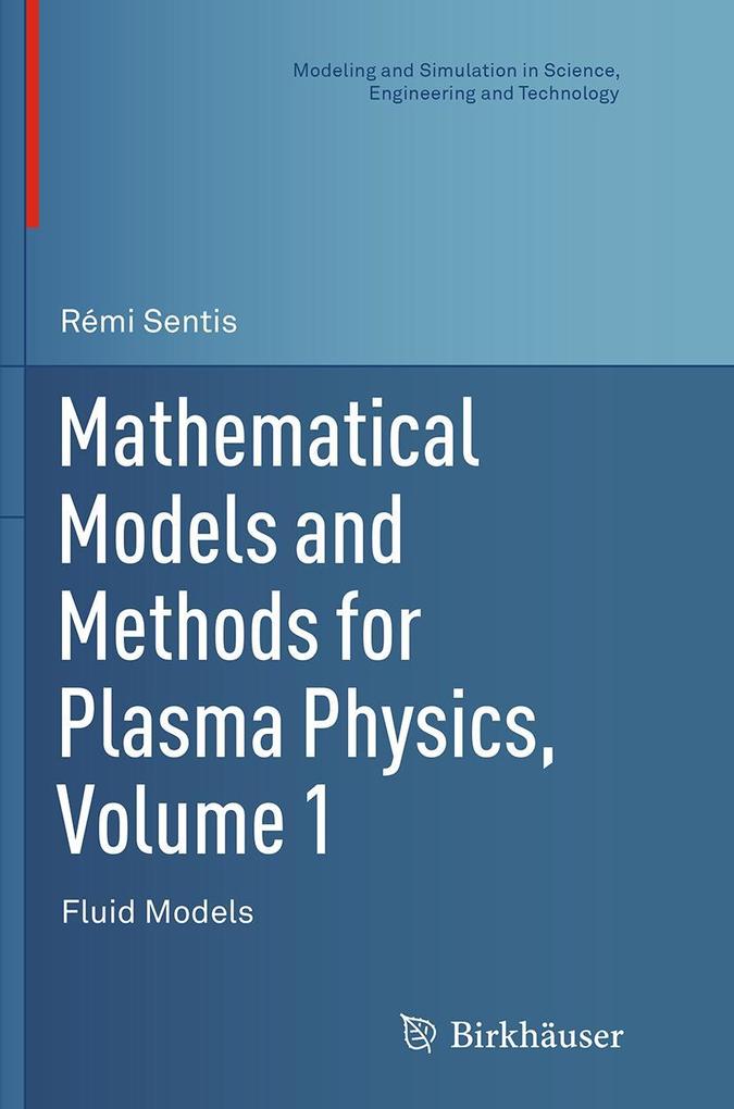 Mathematical Models and Methods for Plasma Physics Volume 1