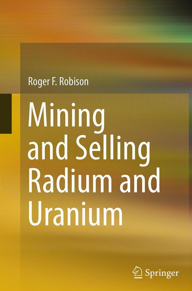 Mining and Selling Radium and Uranium