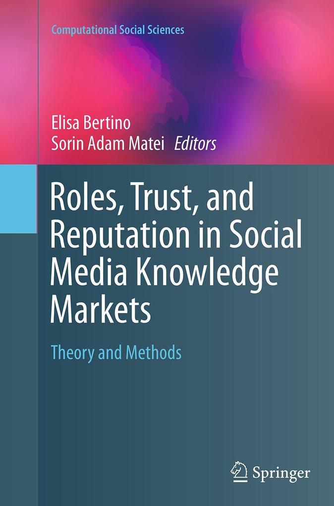 Roles Trust and Reputation in Social Media Knowledge Markets
