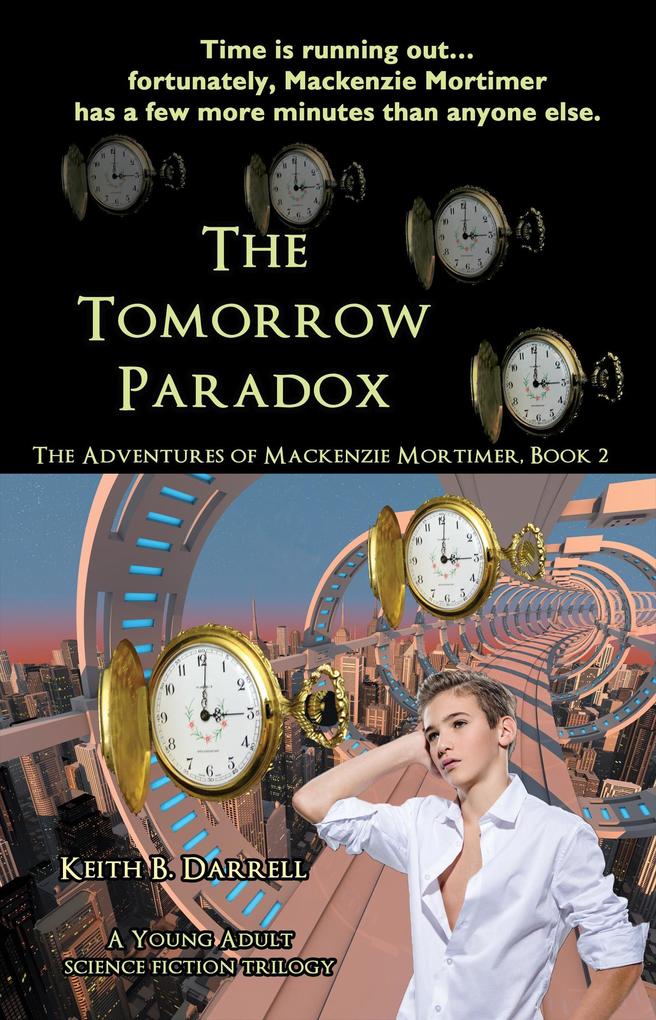 The Tomorrow Paradox (The Adventures of Mackenzie Mortimer #2)