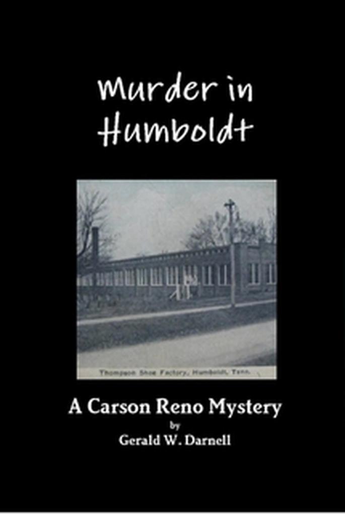 Murder in Humboldt (Carson Reno Mystery Series #1)