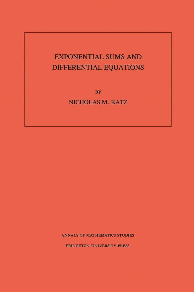 Exponential Sums and Differential Equations. (AM-124) als eBook Download von Nicholas M. Katz - Nicholas M. Katz