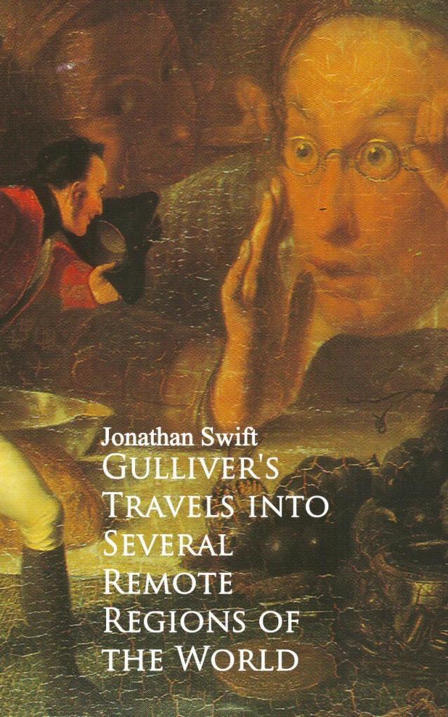 Gulliver‘s Travels into Several Remote Regions of the World
