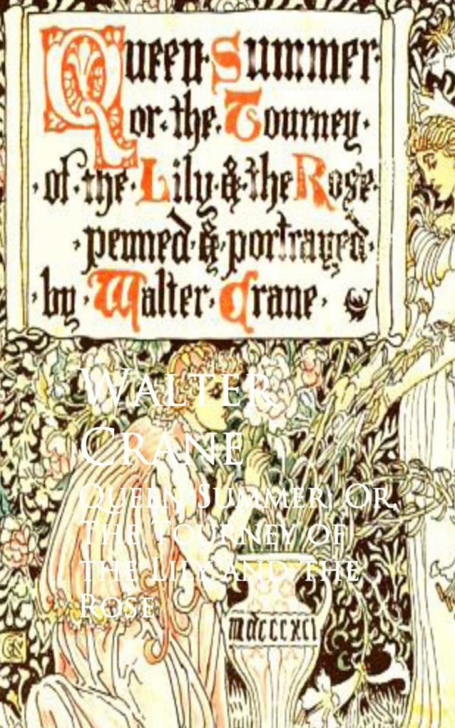 Queen Summer; Or The Tourney of the  and the Rose