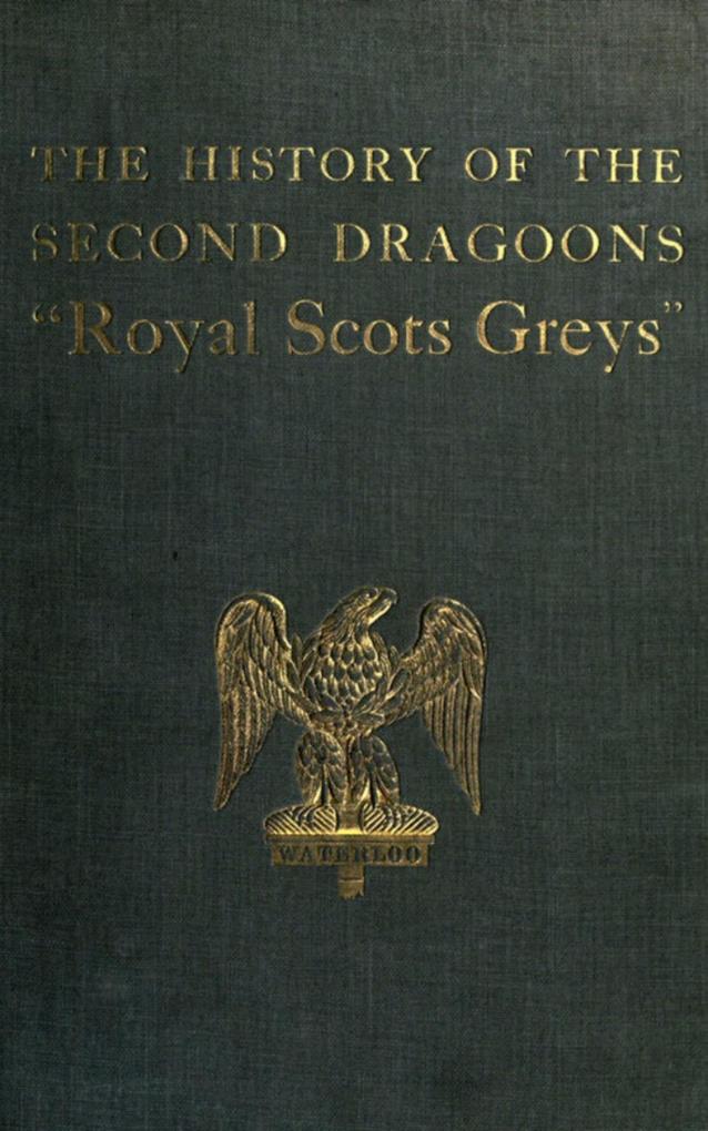 The History of the 2nd Dragoons ‘Royal Scots Greys‘