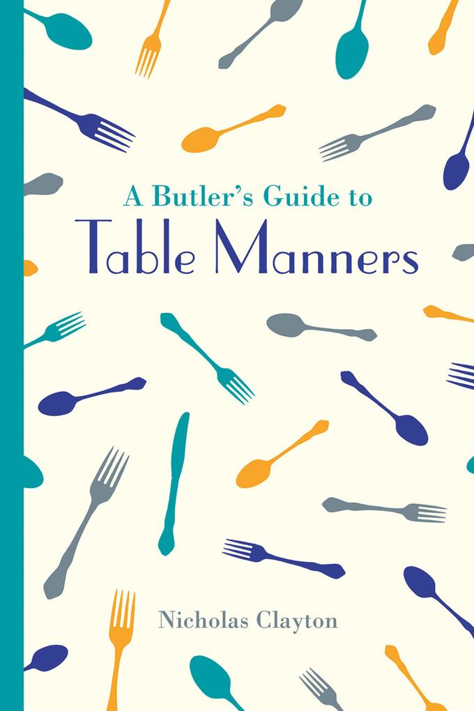 A Butler‘s Guide to Table Manners