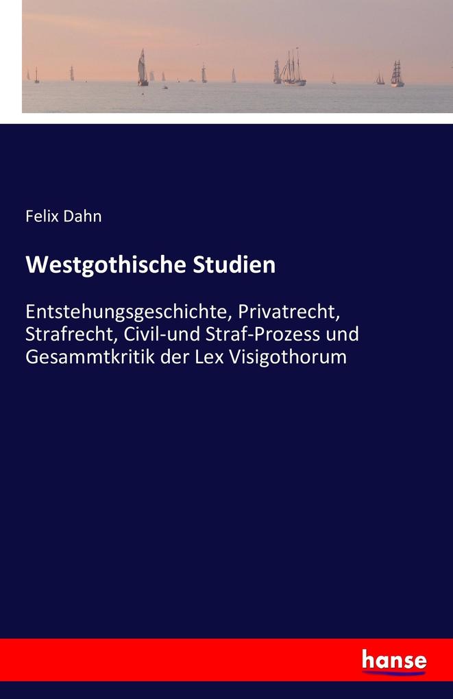 Westgothische Studien