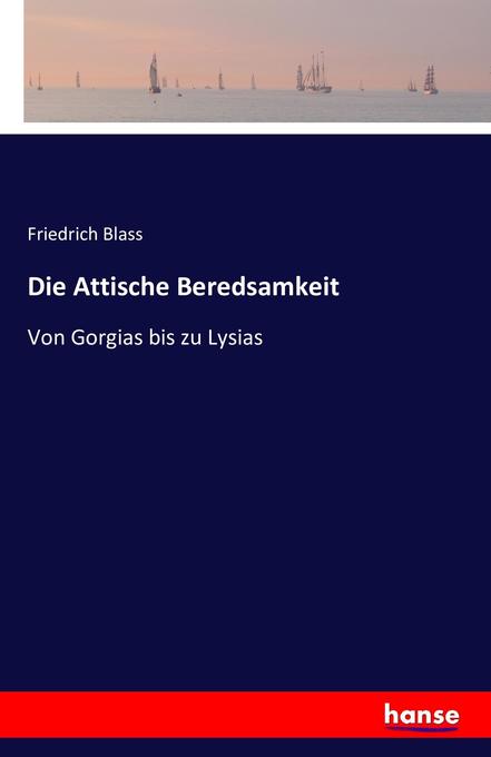 Die Attische Beredsamkeit