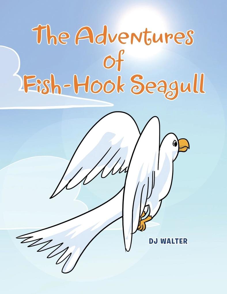 The Adventures of Fish-hook Seagull
