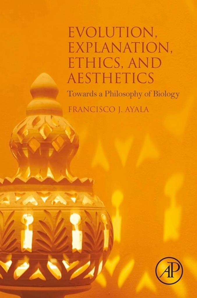 Evolution Explanation Ethics and Aesthetics