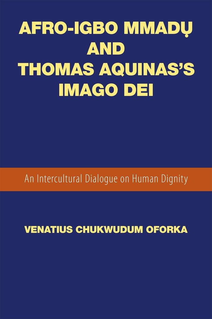 Afro-Igbo Mmad? and Thomas Aquinas‘S Imago Dei