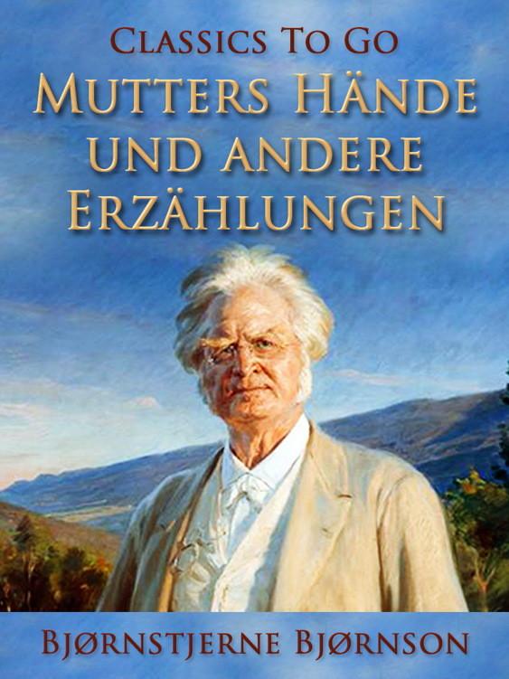 Mutters Hände und andere Erzählungen - Björnstjerne Björnson