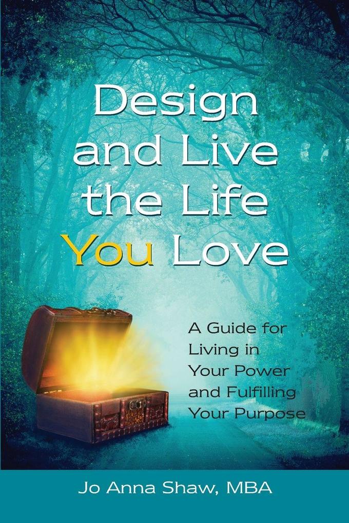 Design and Live the Life YOU Love