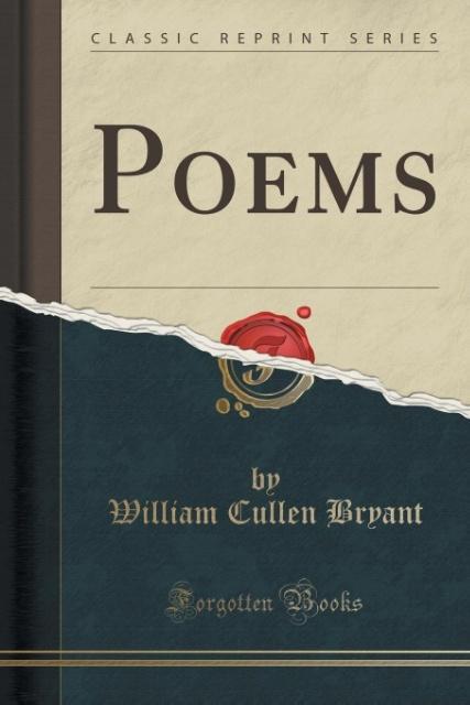 Poems (Classic Reprint) als Taschenbuch von William Cullen Bryant