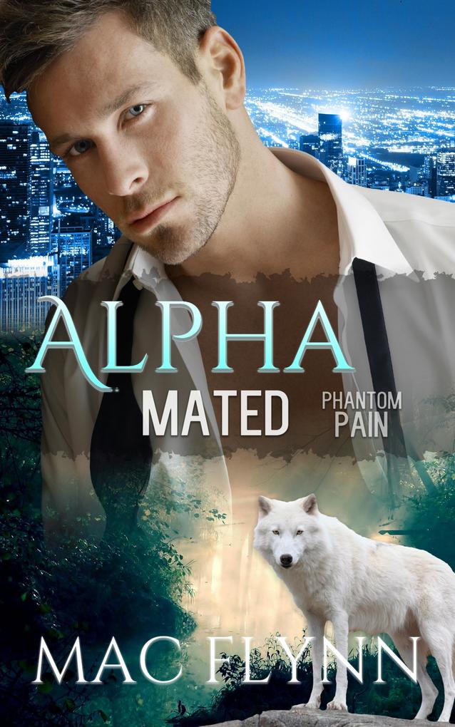 Phantom Pain: Alpha Mated #4 (Alpha Billionaire Werewolf Shifter Romance)