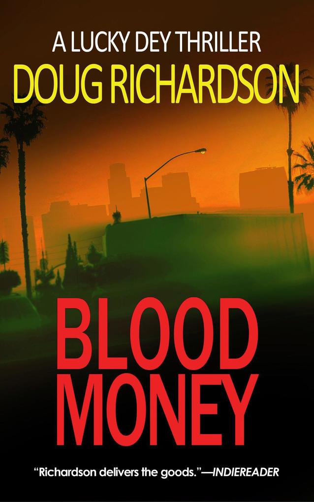 Blood Money: A Lucky Dey Thriller