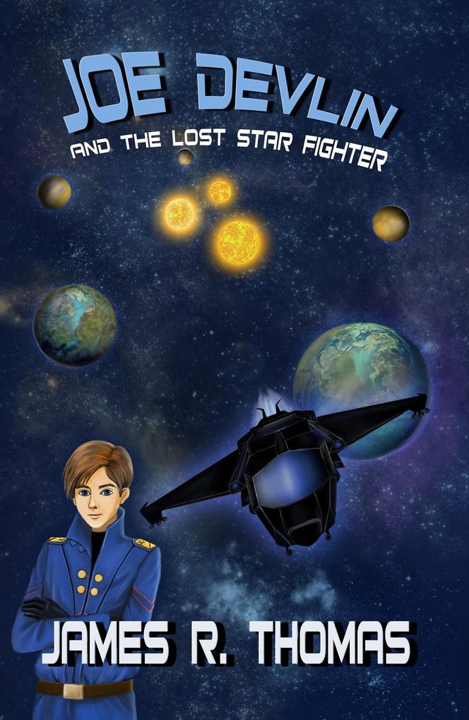 Joe Devlin: and the Lost Star Fighter (Space Academy #2)
