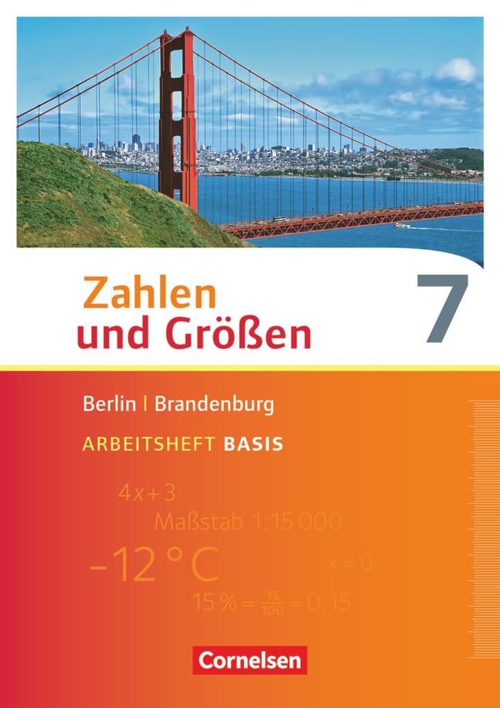 Zahlen und Größen 7. Schuljahr - Berlin und Brandenburg - Arbeitsheft Basis mit Online-Lösungen