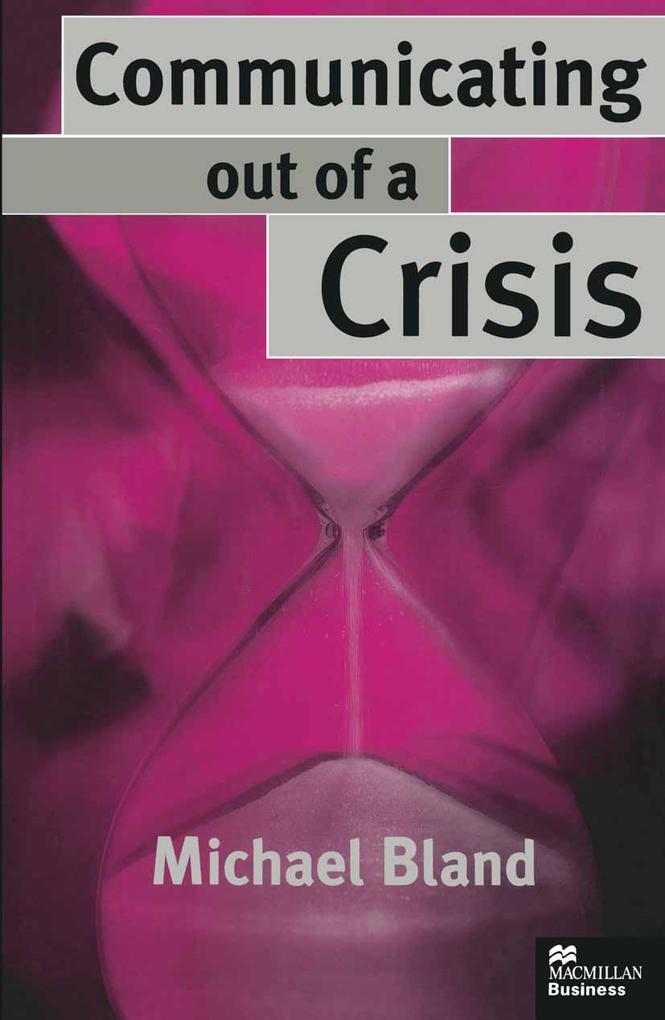 Communicating out of a Crisis