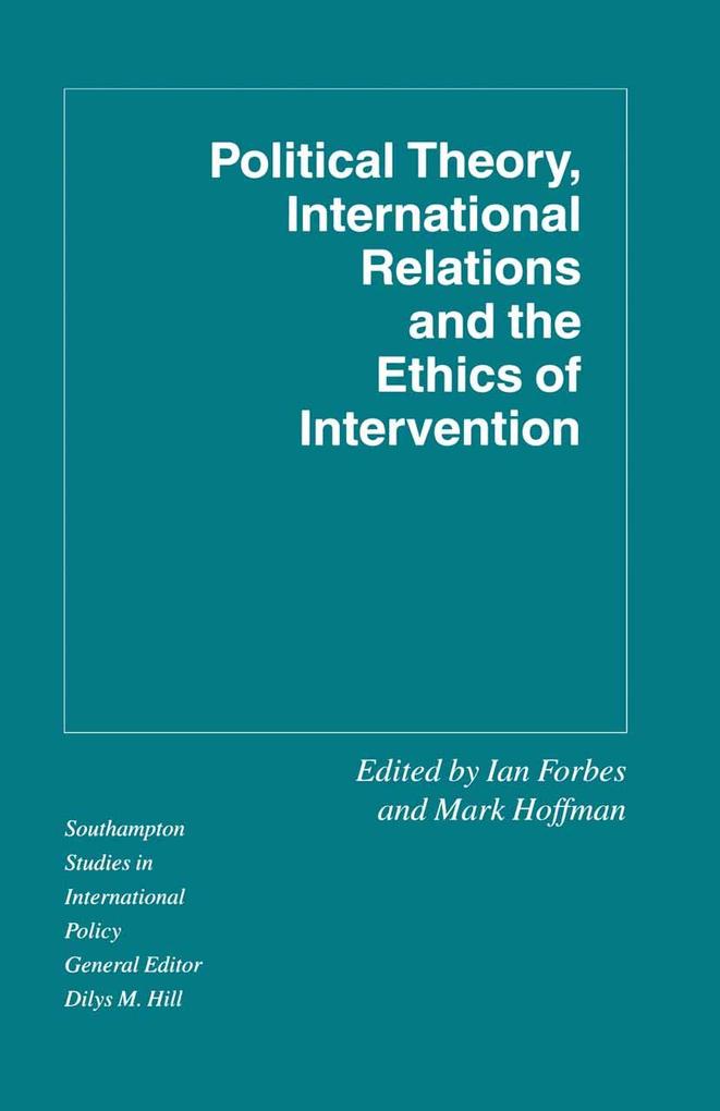 Political Theory International Relations and the Ethics of Intervention