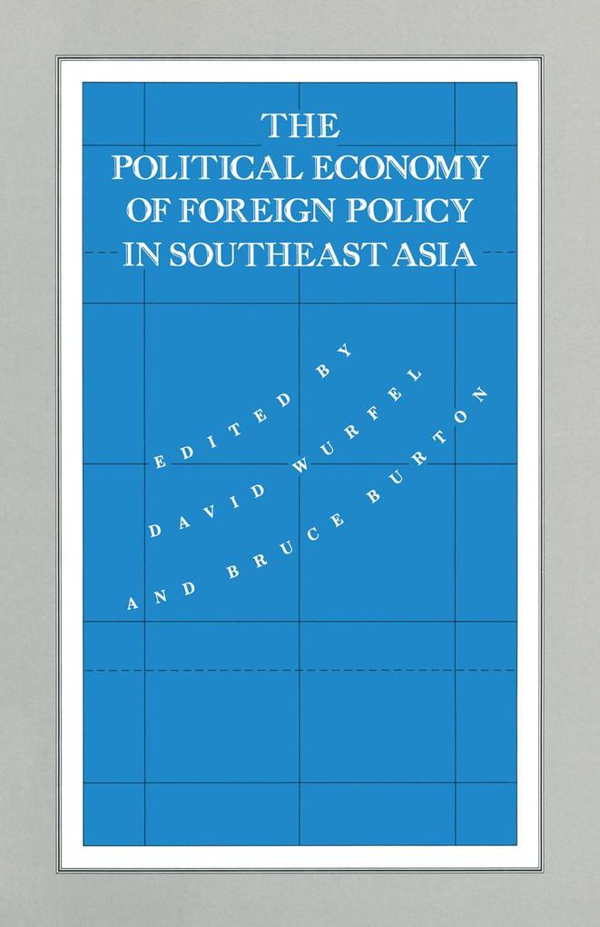 The Political Economy of Foreign Policy in Southeast Asia