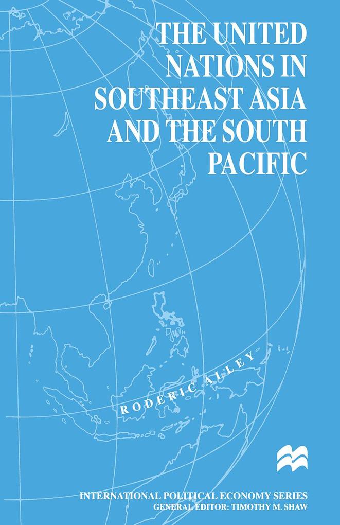 The United Nations in Southeast Asia and the South Pacific