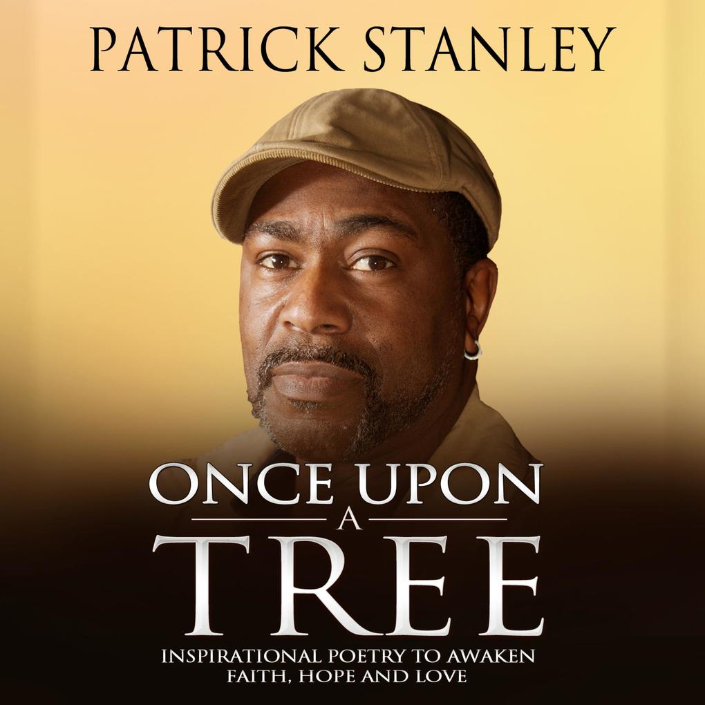 Once Upon a Tree: Inspirational Poetry to Awaken Faith Hope and Love
