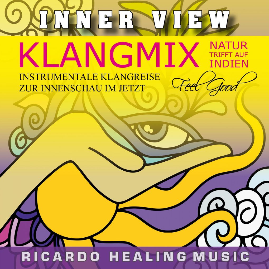 Inner View - Klangmix Natur trifft auf Indien