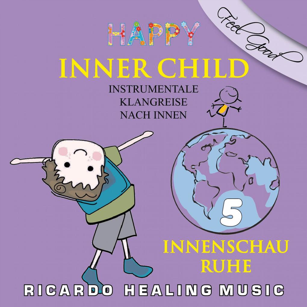 Inner Child - Instrumentale Klangreise nach Innen Vol. 5