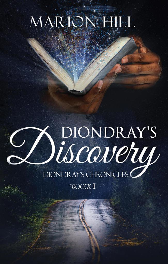 Diondray‘s Discovery (Diondray‘s Chronicles #1)