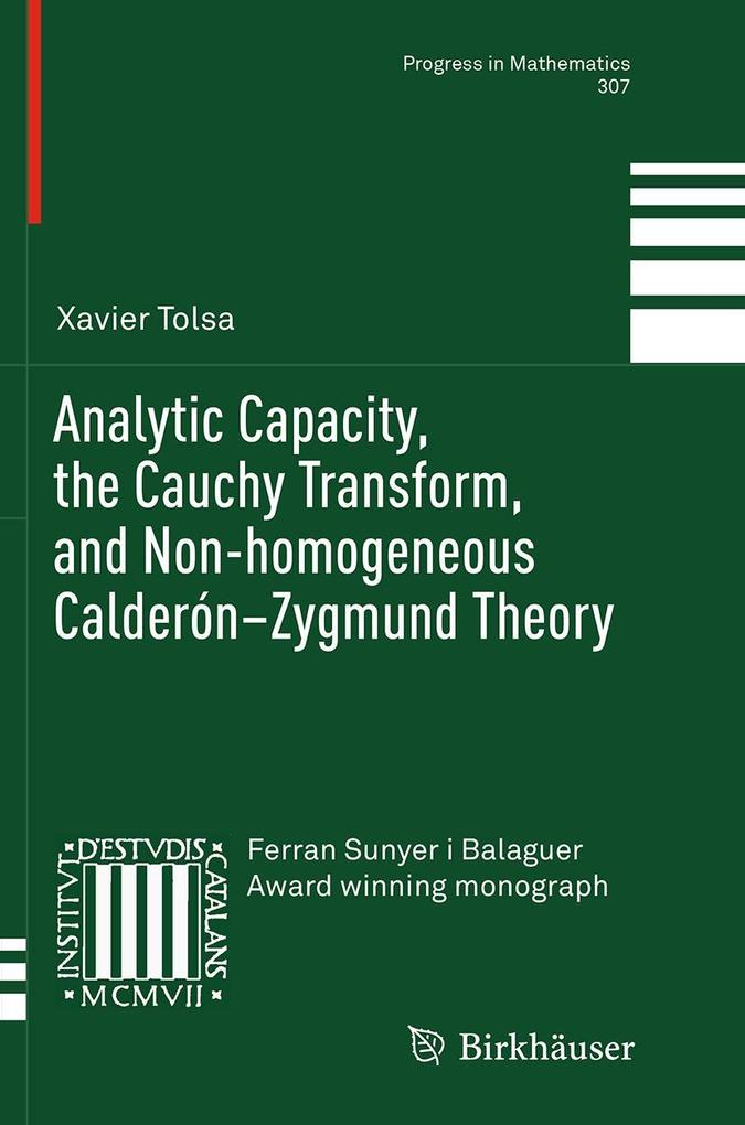 Analytic Capacity the Cauchy Transform and Non-homogeneous Calderón-Zygmund Theory