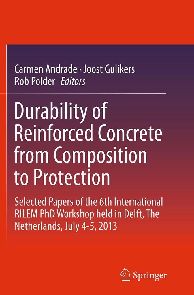 Durability of Reinforced Concrete from Composition to Protection