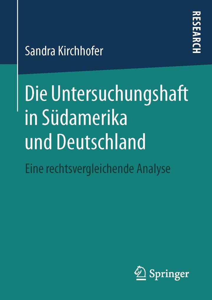 Die Untersuchungshaft in Südamerika und Deutschland