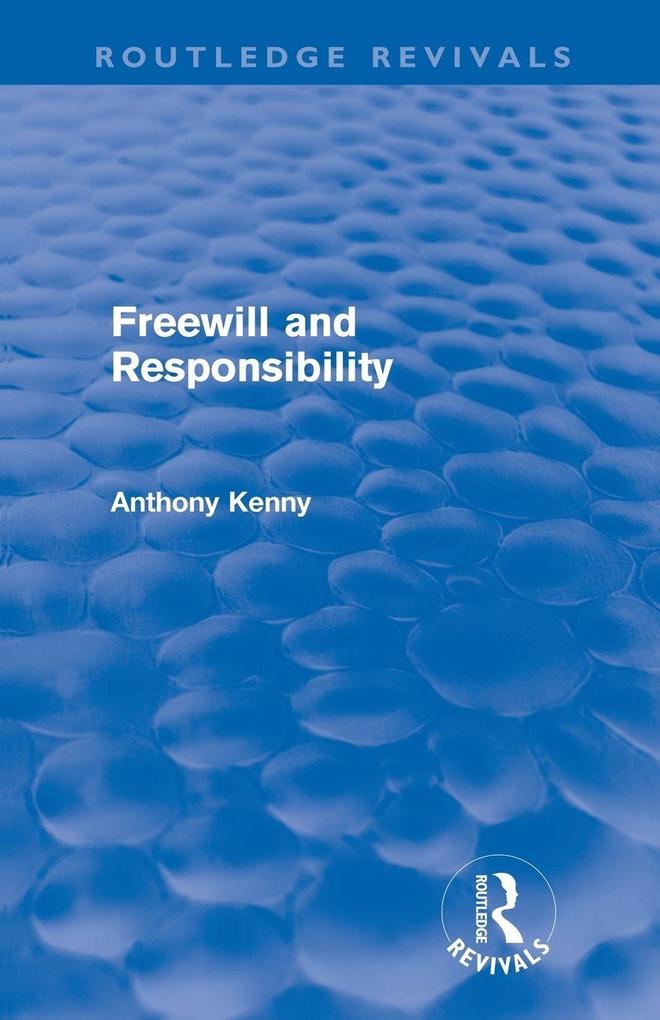 Freewill and Responsibility (Routledge Revivals)