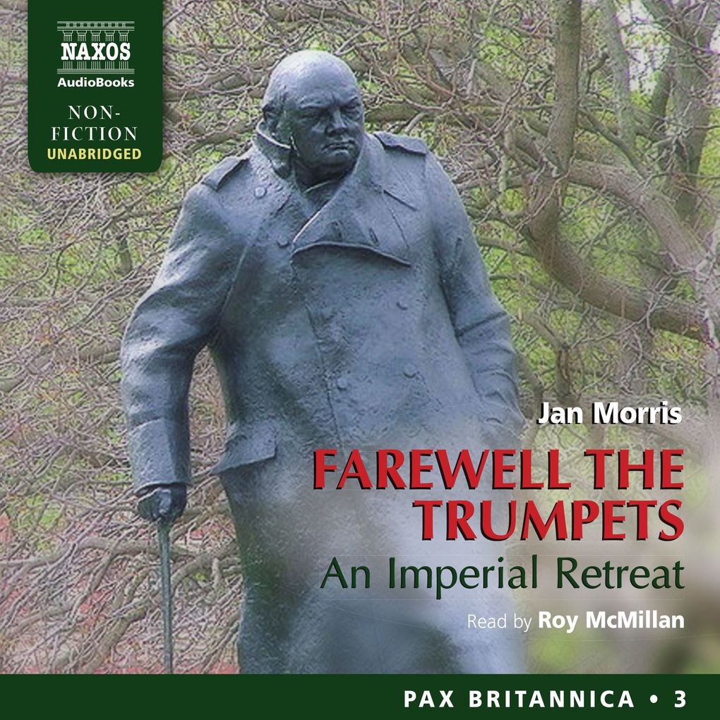 Farewell the Trumpets: An Imperial Retreat (Pax Britannica Book 3) (Unabridged)