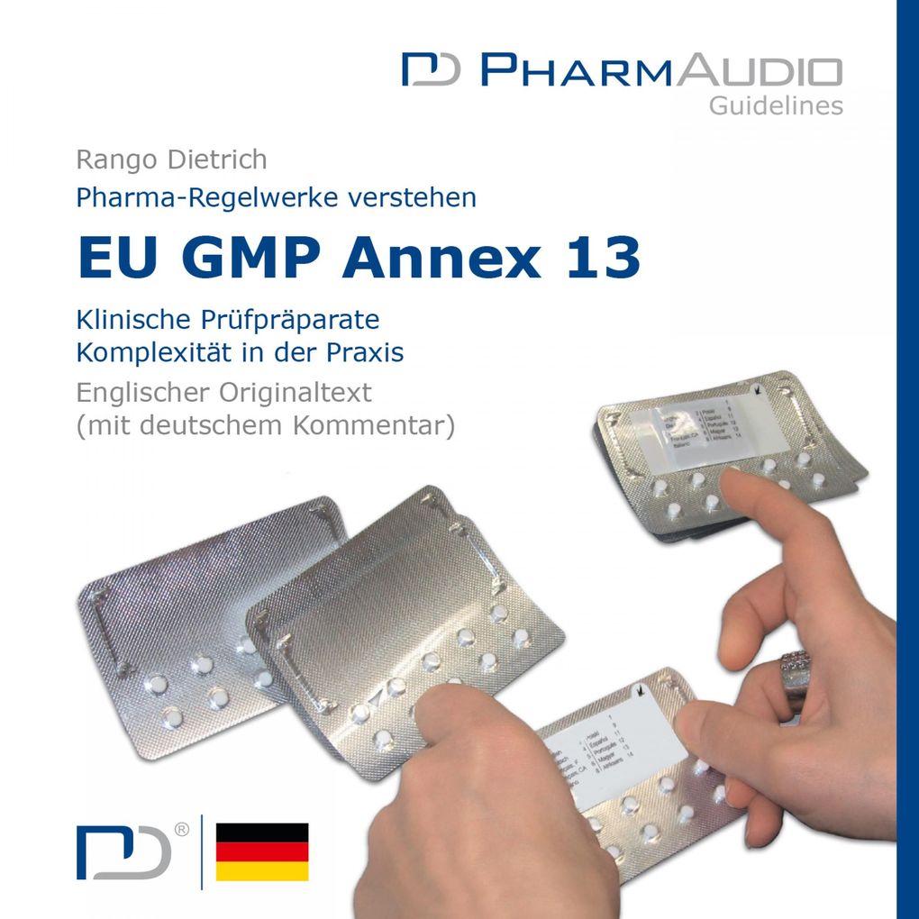 Eu Gmp Anney 13 (Klinische Prüfpräparate Komplexität in Der Praxis)