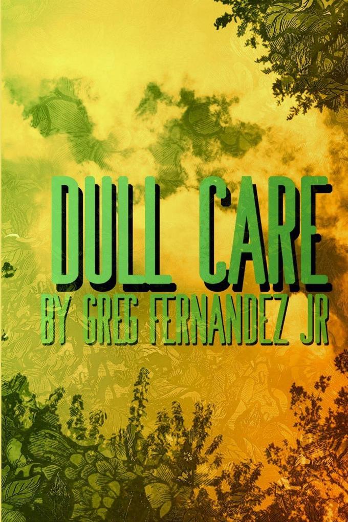Dull Care