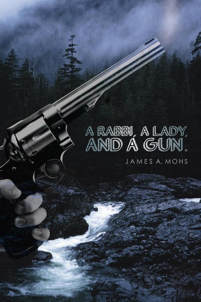 A Rabbi a Lady and a Gun