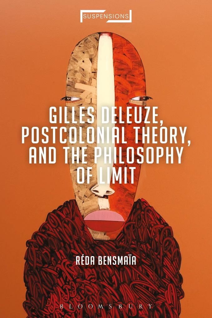 Gilles Deleuze Postcolonial Theory and the Philosophy of Limit