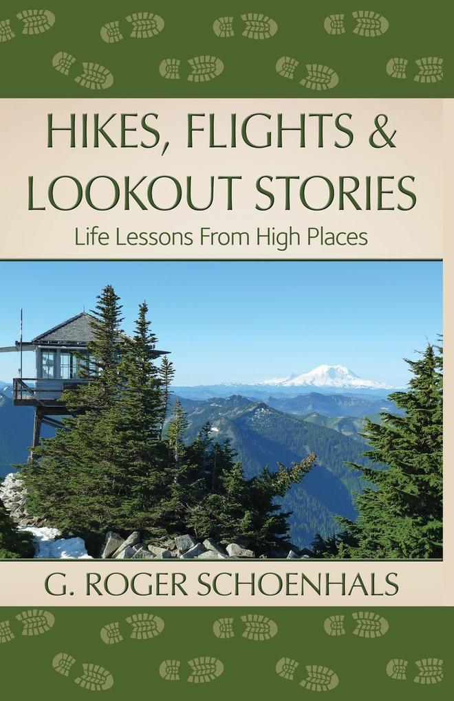 Hikes Flights & Lookout Stories